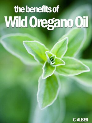 cover image of Wild Oregano Oil--How to Improve Your Health and Prevent Illnesses